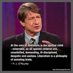 Stupid-Leftists-PJ-ORourke-defines-spoiled-child.jpg
