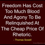 Thomas-Sowell-Quotes-52-Freedom-Has-Cost-Too-Much-Blood-And-A...-Quotes-768x688.jpg